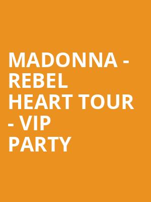 Madonna - Rebel Heart Tour - VIP Party at O2 Arena